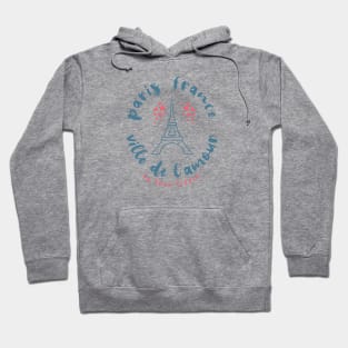 Paris, France the City of Romance Hoodie